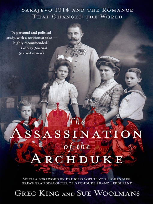 Title details for The Assassination of the Archduke by Greg King - Wait list